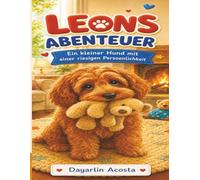 Leons Abenteuer: kleiner Hund mit einer riesigen Persönlichk