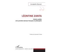 Léontine Zanta Histoire oubliée de la première docteure française en philosophie - Annabelle Bonnet - L'harmattan - broché - Essai