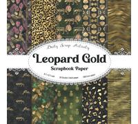 Leopard Gold Scrapbook Paper: Leopard Pattern Scrapbooking Paper, Junk Journal, Double Sided Decorative Craft Paper, Gift Wrapping, Decoupage, ... Collage, Origami, Mixed Media, Premium Colors