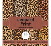 Leopard Print Scrapbook Paper: Decorative 20 Double-Sided Pages of Animal Designs for Collage, Origami, and DIY Crafts