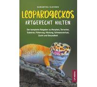 Leopardgeckos Artgerecht Halten: Der Komplette Ratgeber Zu Morphen, Terrarien, Substrat, Fütterung, Häutung, Schwanzverlust, Zucht und Gesundheit