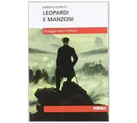 Leopardi E Manzoni. Il Viaggio Verso L'infinito