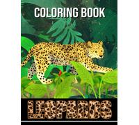 Leopards Coloring Book: Entertaining Coloring Pages With Wonderful Illustration Of Big Cat For Relax And Fun An Ideal Gift For Special Occasions