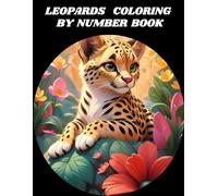 LEOPARDS COLORING BY NUMBER BOOK