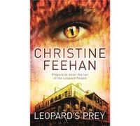 Leopard's Prey: Number 6 in series (Leopard People) Feehan, Christine (Auteur)