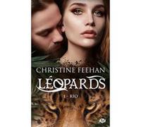 Léopards, T1 : Rio Christine Feehan (Auteur)