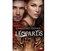 Léopards, T2 : Jake leopards,2 - Christine Feehan - Milady - Poche - Roman