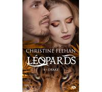 Christine Feehan – Léopards, T4 : Drake – Roman – Poche