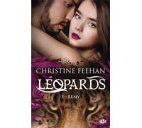 Christine Feehan – Léopards, T5 : Remy – Poche – Milady