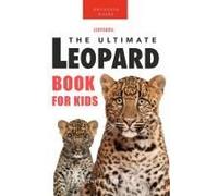 Leopards The Ultimate Leopard Book For Kids
