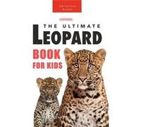 Leopards The Ultimate Leopard Book for Kids Leopard Facts 100 Amazing Facts Rosettes amp TreeCarry Hunts Black Panther amp Habitat Quiz - Jenny Kellett - Jenny KellettJenny Kellett (Auteur)