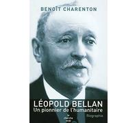 Leopold Bellan: Un pionnier de l'humanitaire