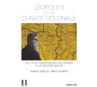 Leopold ii et la charte coloniale - Clément Senelle - Mols Eds - broché - Etude