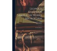 Leopold Komperts Sämtliche Werke Microform: In Zehn Bänden