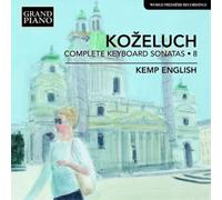 Leopold Kozeluch Leopold Kozeluch: Complete Keyboard Sonatas - Volume 8 (CD)