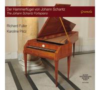 Karoline Pilcz – The Johann Schantz Fortepiano / Sonates & Oeuvres Vocales – CD – NAXOS