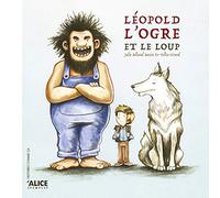 Léopold, l'ogre et le loup