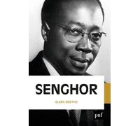 Léopold Sédar Senghor - Elara Bertho - Puf - broché - Biographie