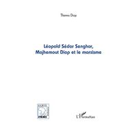 Léopold Sédar Senghor, Majhemout Diop Et Le Marxisme