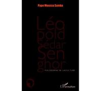 Léopold Sédar Senghor Philosophie de la culture - Pape Moussa Samba - L'harmattan - broché - Essai