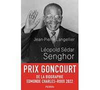 Léopold Sédar Senghor - Prix Goncourt de la biographie 2022 - Prix Guizot de l'Académie française 2022