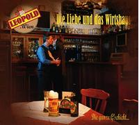 Leopold.Wien - Liebe und das Wirtshaus-Die Ganze G'Schicht [Import]