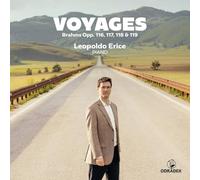 Leopoldo Erice - Voyages Brahms Opp. 116, 117,