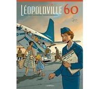 Léopoldville 60 Baudouin Deville (Dessinateur), Patrick Weber (Scénario)