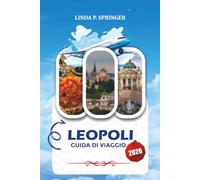 LEOPOLI GUIDA DI VIAGGIO 2026: Esplora attrazioni imperdibili, affascinanti strade del centro storico, consigli economici, gite di un giorno e autentica cucina ucraina
