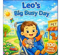 Leo's Big, Busy Day: 100 First Words for Toddlers