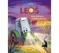 Leoś Le petit tracteur et la grande découverte - Suza Kolb (Buch auf Polnisch)