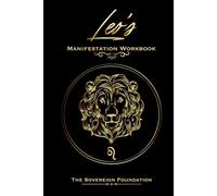 Leo's Manifestation Workbook: Unlock Astrology to Super-Charge Your Manifestation