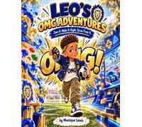 Leo's OMG Adventures: Own It. Make It Right. Grow From It.