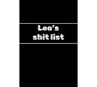 Leo's shit list - funny gift / notebook to write it - 144 pages: joural/ diary / planner