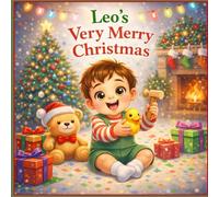 Leo's Very Merry Christmas: A Charming Christmas Eve Bedtime Story for Toddlers and Young Children