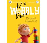 Leo's Wobbly Tower: A Bilingual Story of Resilience and Persistence for Kids: English-Hindi Edition.