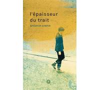 L'épaisseur du trait - Antonin Crenn - Publie Net - broché - Roman