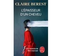 L'Epaisseur d'un cheveu - Claire Berest - Lgf - Poche - Roman