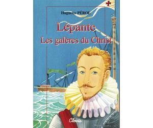 Lépante - les galères du Christ Les galères du Christ - Huguette Pérol - Clovis - broché - Roman junior dès 9 ans