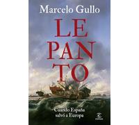 Lepanto: Cuando España salvó a Europa