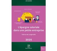 L'épargne salariale dans une petite entreprise 2025 Fabrice de Longevialle (Auteur)