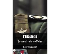 L'Epaulette: Souvenirs d'un officier Georges Darien