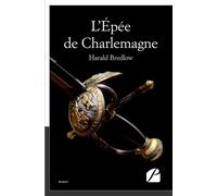 L'Épée de Charlemagne - Harald Bredlow - Du Pantheon Eds - broché - Roman