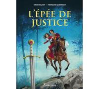 L'épée de justice - David Haziot - Orliade - broché - Bande dessinée