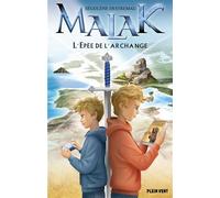 L'Épée de l'Archange Malak - Tome 2 - Thomas Tessier - Plein Vent - broché - Roman junior