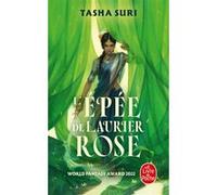 L'Epée de Laurier-rose (Les Royaumes ardents, Tome 2) Tasha Suri (Auteur)