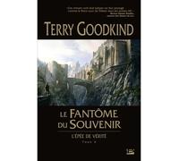 L'Épée de vérité, T10 : Le Fantôme du Souvenir - Terry Goodkind - Bragelonne - broché - Roman