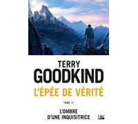 L'Épée de Vérité, T11 : L'Ombre d'une Inquisitrice - Terry Goodkind - Bragelonne - Poche - Roman