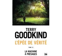 L'Épée de vérité, T12 : La Machine à présages – Bragelonne