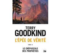 L'Épée de vérité, T14 : Le Crépuscule des Prophéties – Bragelonne